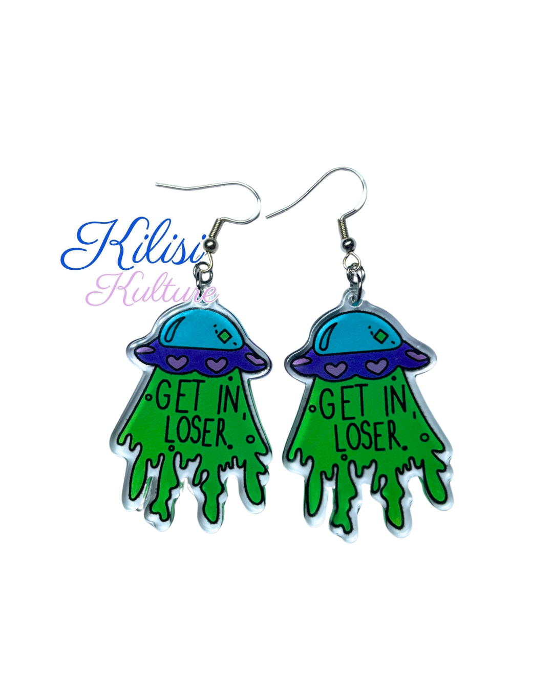 Get in loser UFO earrings | Movie quote