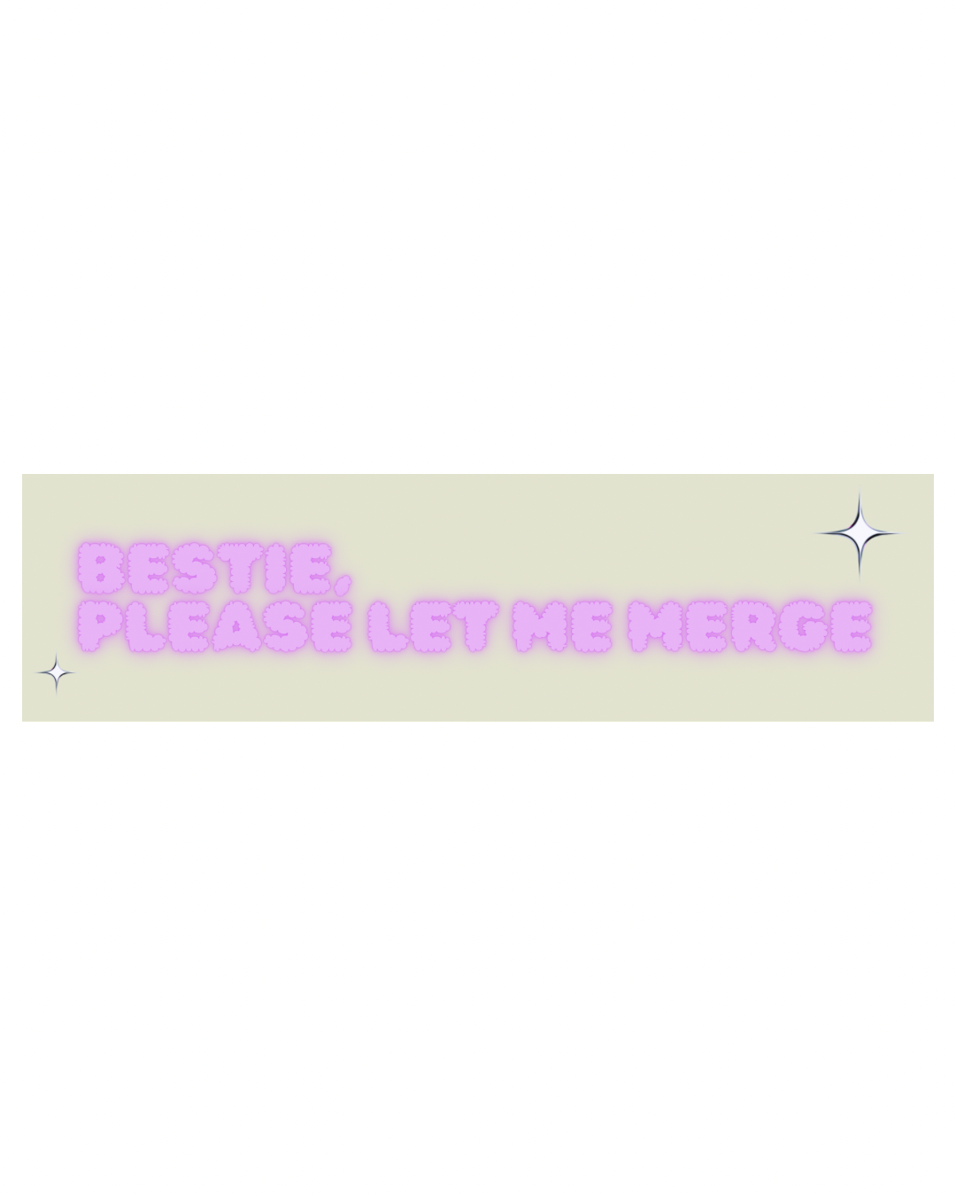a humorous car bumper sticker "bestie, please let me merge" in pink font, with a cream color background and star accents